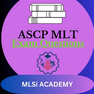MLT ASCP Exam Questions • ASCP MLT Exam Questions by MLSIA MLT ASCP Exam Questions • ASCP MLT Exam Questions by MLSIA